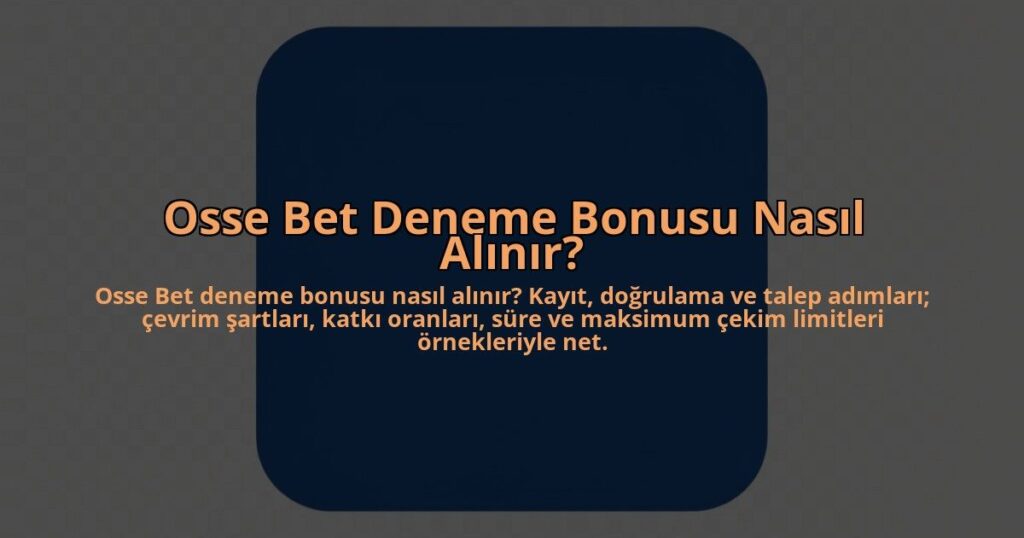 Osse-Bet-Deneme-Bonusu-Nasil-Alinir-overlay-1784466822.jpg