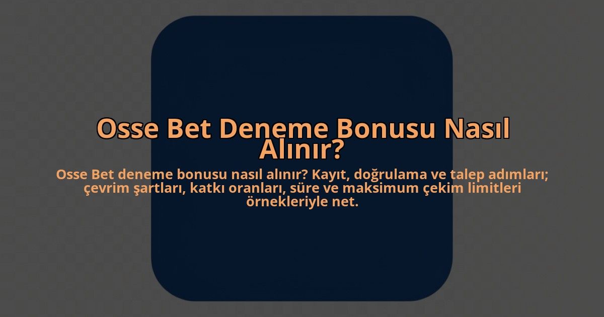 Osse-Bet-Deneme-Bonusu-Nasil-Alinir-overlay-1784466822.jpg