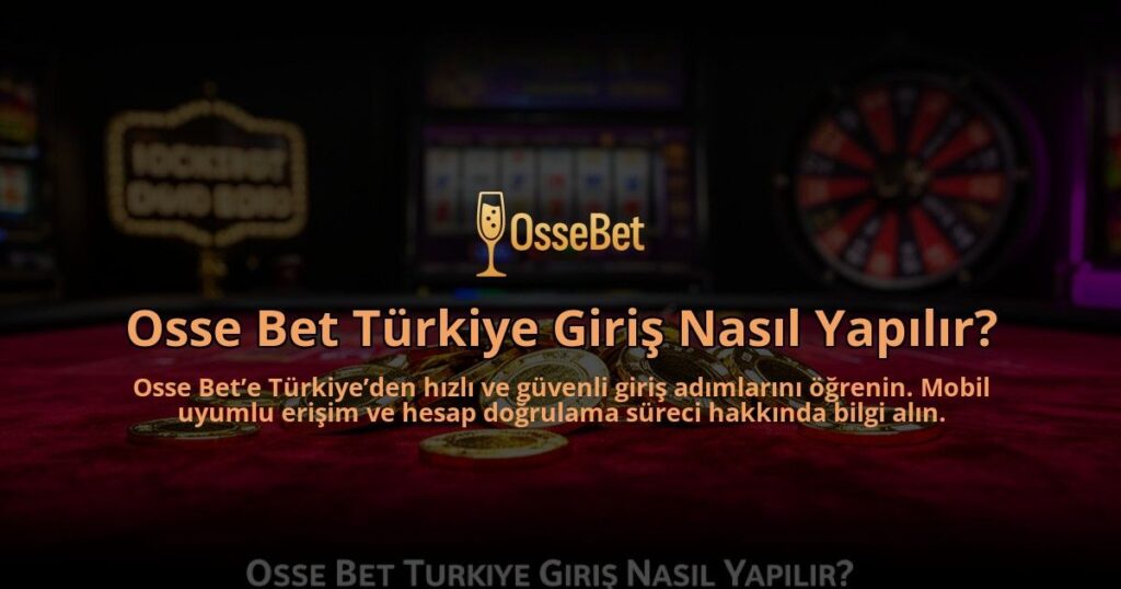 Osse-Bet-Turkiye-Giris-Nasil-Yapilir-overlay-1784393783.jpg