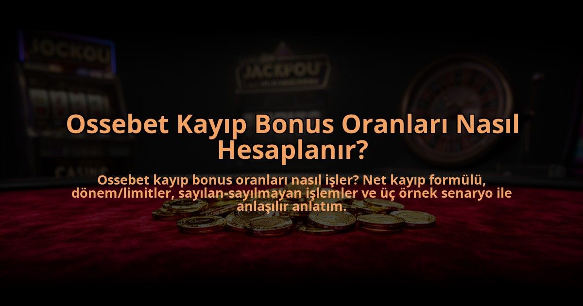 Ossebet-Kayip-Bonus-Oranlari-Nasil-Hesaplanir-overlay-1785081455.jpg