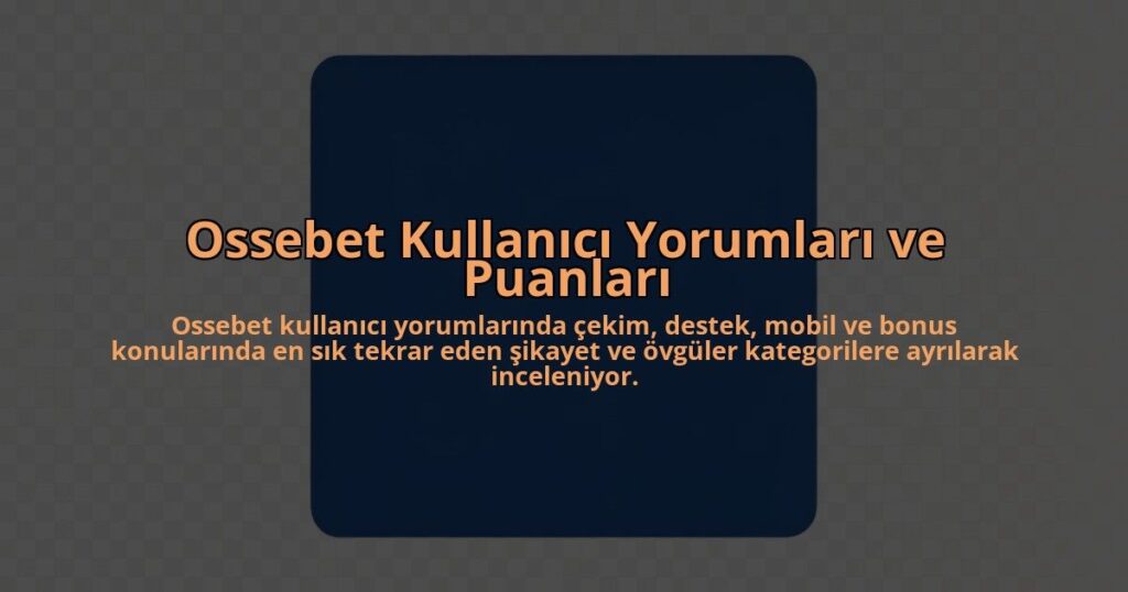 Ossebet-Kullanici-Yorumlari-ve-Puanlari-overlay-1785084281.jpg