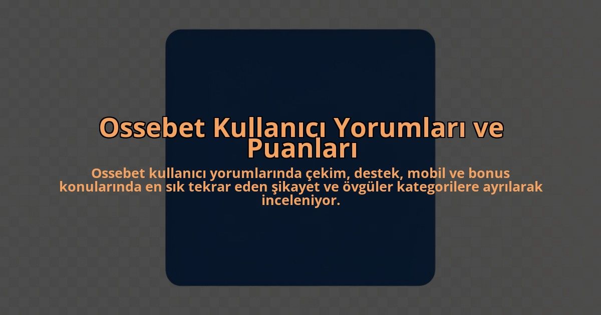 Ossebet-Kullanici-Yorumlari-ve-Puanlari-overlay-1785084281.jpg
