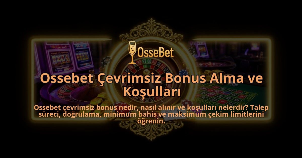 Ossebet-Cevrimsiz-Bonus-Alma-ve-Kosullari-overlay-1786602954.jpg