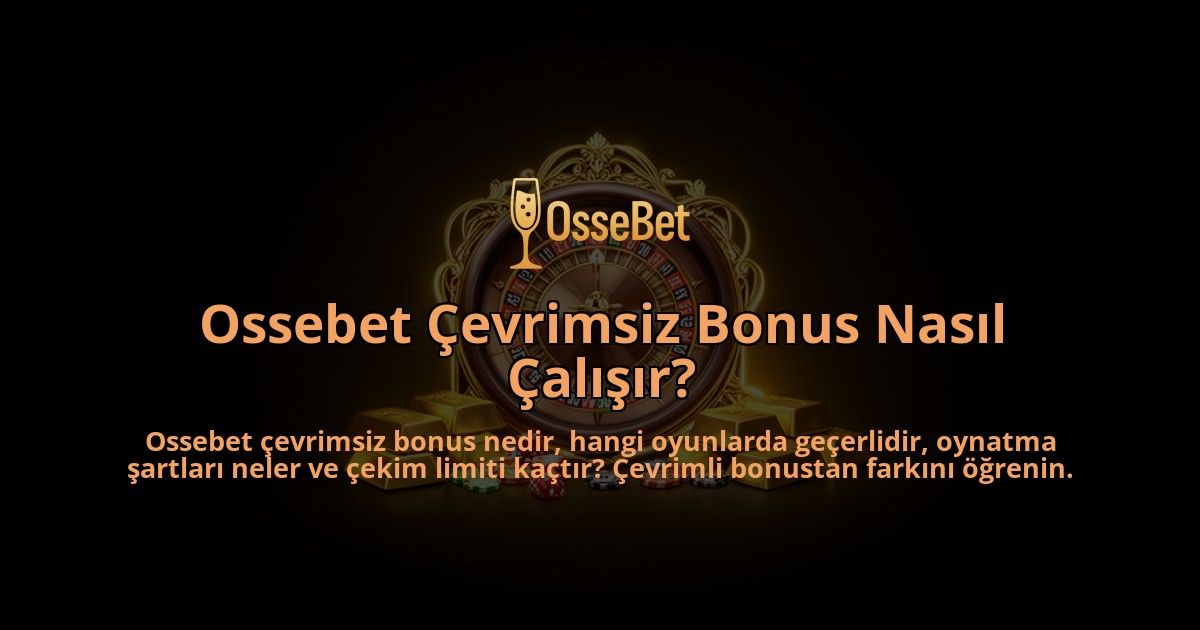 Ossebet-Cevrimsiz-Bonus-Nasil-Calisir-overlay-1786600484.jpg