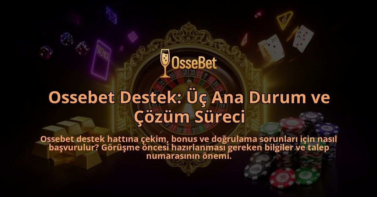 Ossebet-Destek-Uc-Ana-Durum-ve-Cozum-Sureci-overlay-1786614639.jpg
