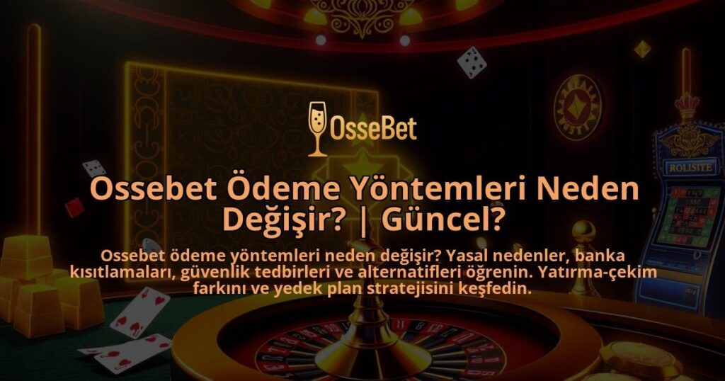 Ossebet-Odeme-Yontemleri-Neden-Degisir-Guncel-overlay-1786746910.jpg