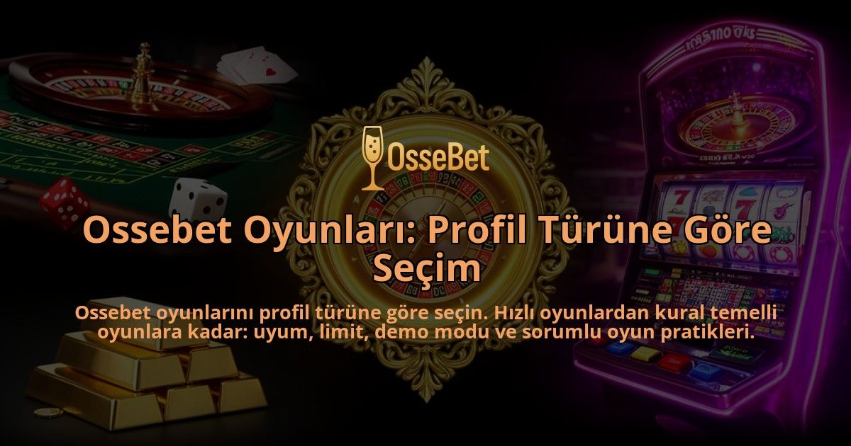 Ossebet-Oyunlari-Profil-Turune-Gore-Secim-overlay-1786617502.jpg