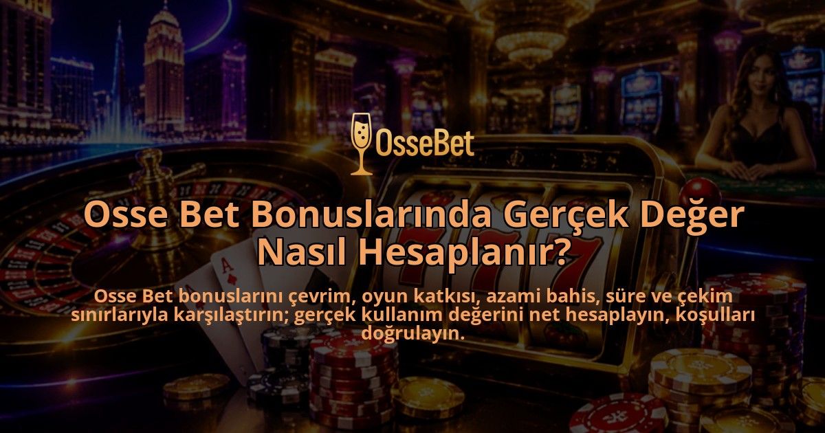 Osse-Bet-Bonuslarinda-Gercek-Deger-Nasil-Hesaplanir-overlay-1788728777.jpg